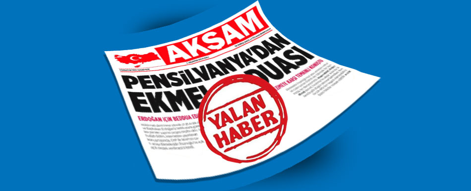 Akşam Gazetesi'nde yayınlanan 'Pensilvanya'dan Ekmel duası' başlıklı habere cevap ve düzeltme metni