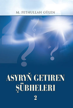 Asyryň getiren şübheleri