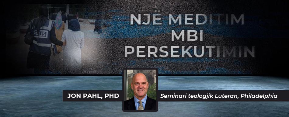Një Meditim mbi Persekutimin